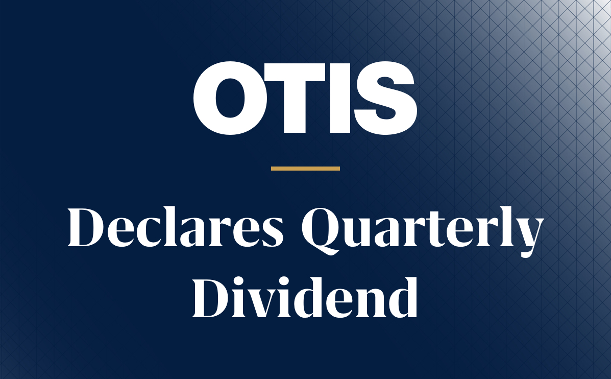 Otis Declares Quarterly Dividend of $0.20 per Share