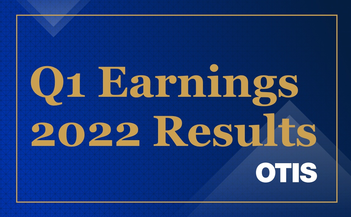 Otis reports Q1 2022 results